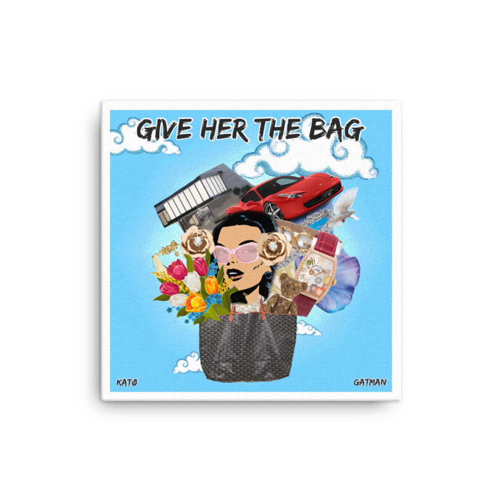 Give Her The Bag Canvas