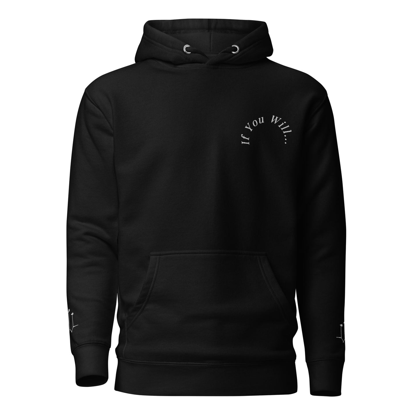 If You Will Embroidered Hoodie