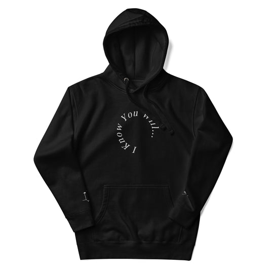 I Know You Will Hoodie