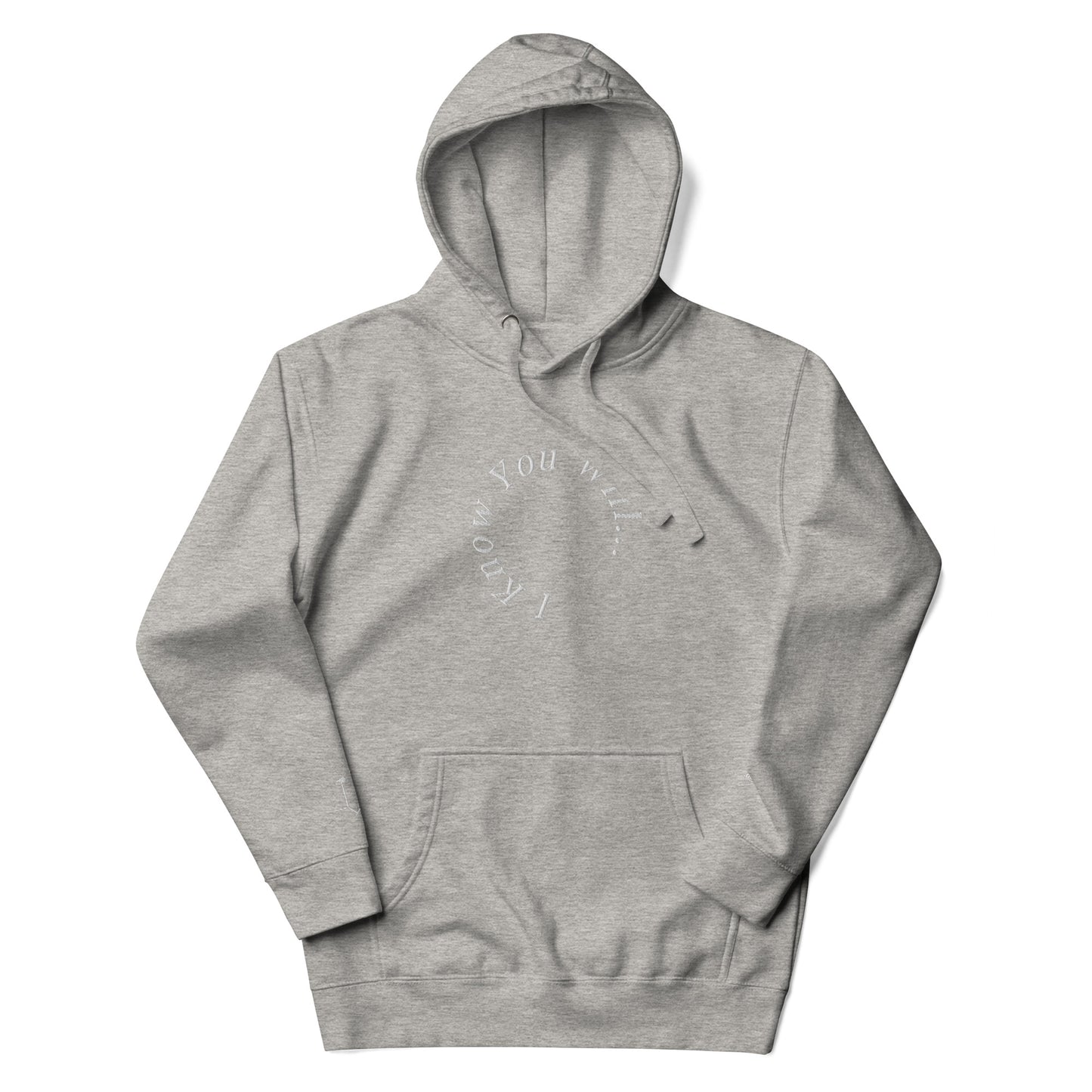 I Know You Will Hoodie