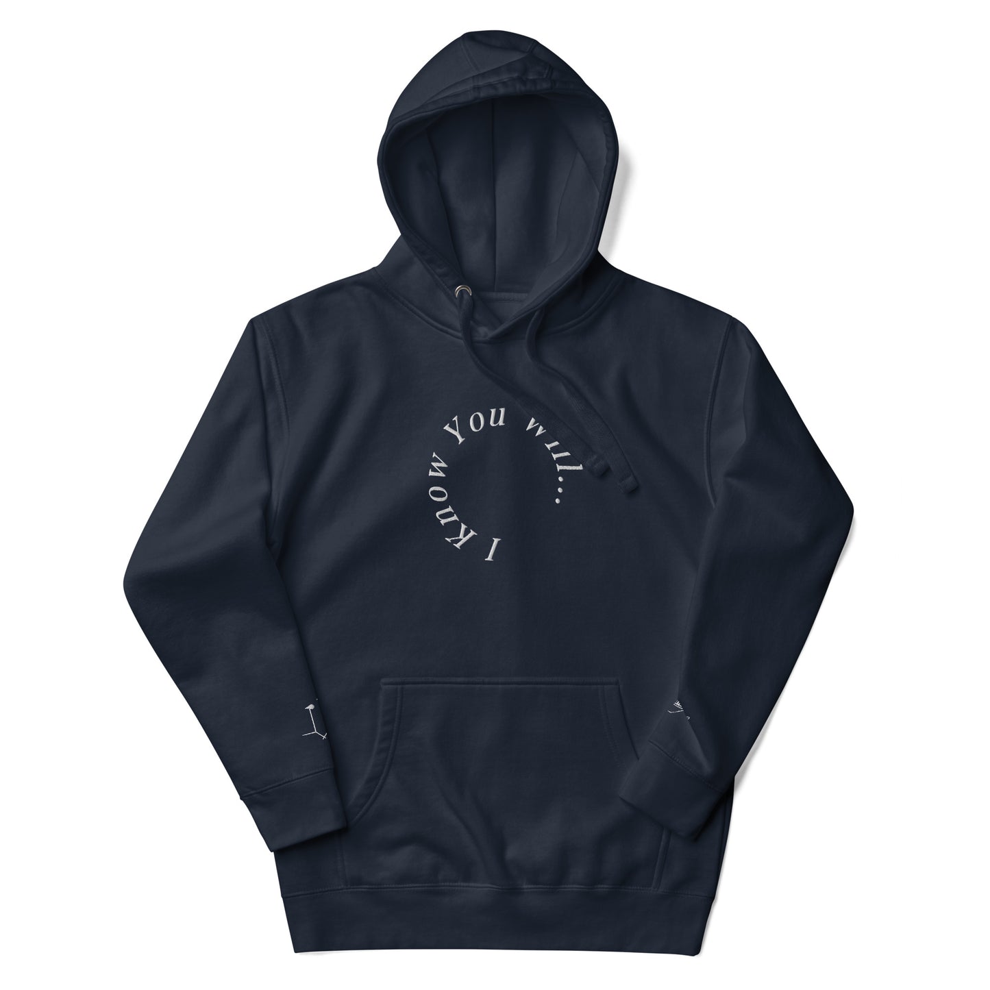 I Know You Will Hoodie