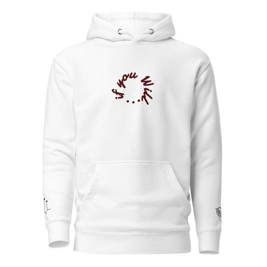 If You Will 360 Hoodie (Maroon Text w/ Black accents)