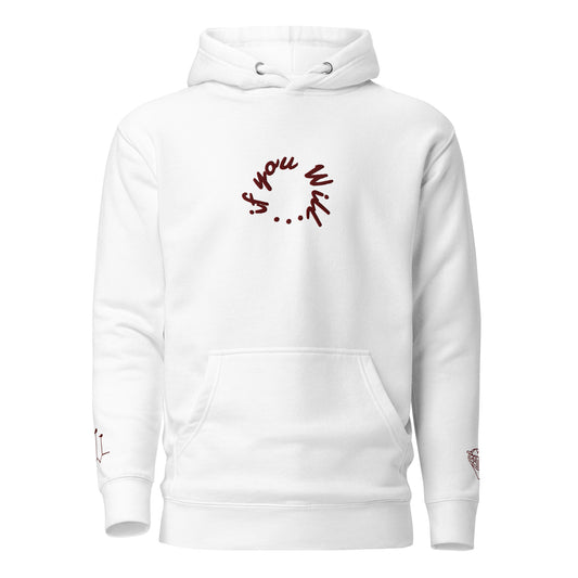 If You Will 360 Hoodie (Maroon Text/Maroon Accents)