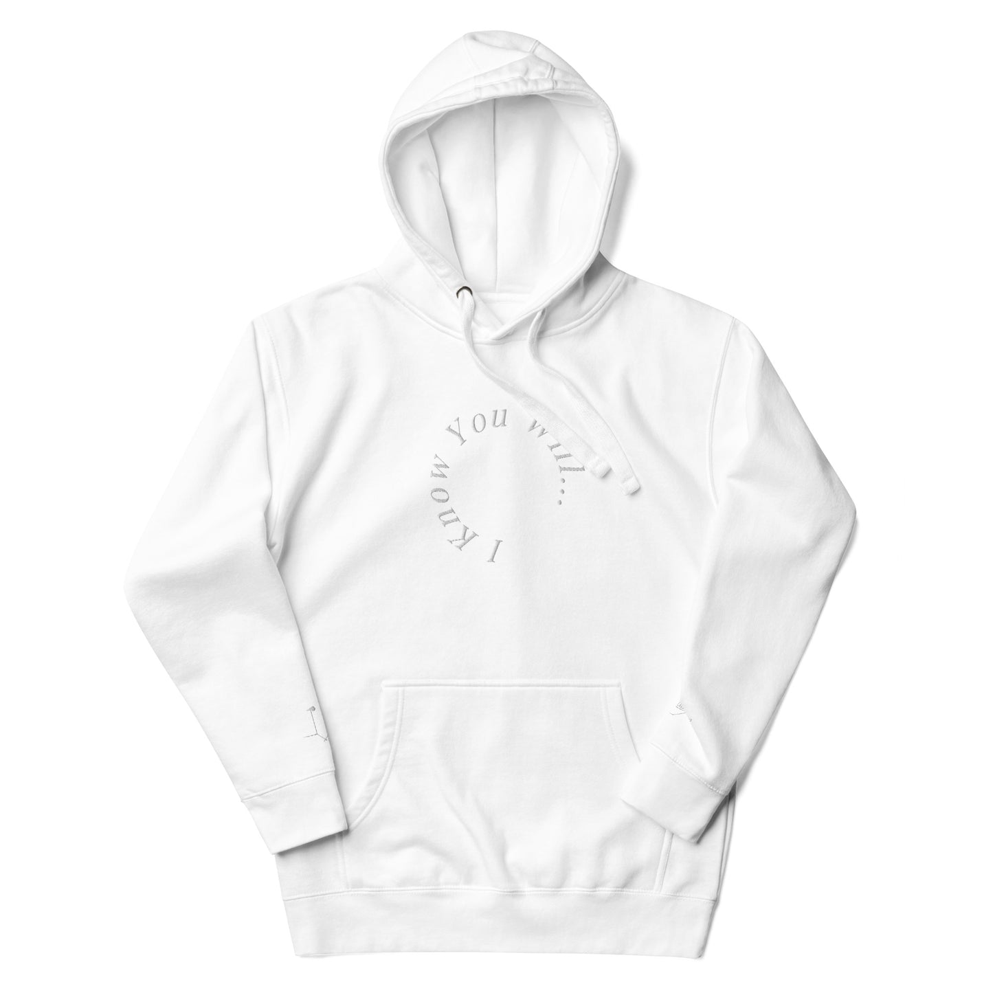 I Know You Will Hoodie