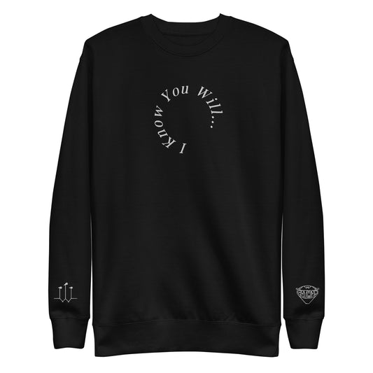 I Know You Will Crewneck