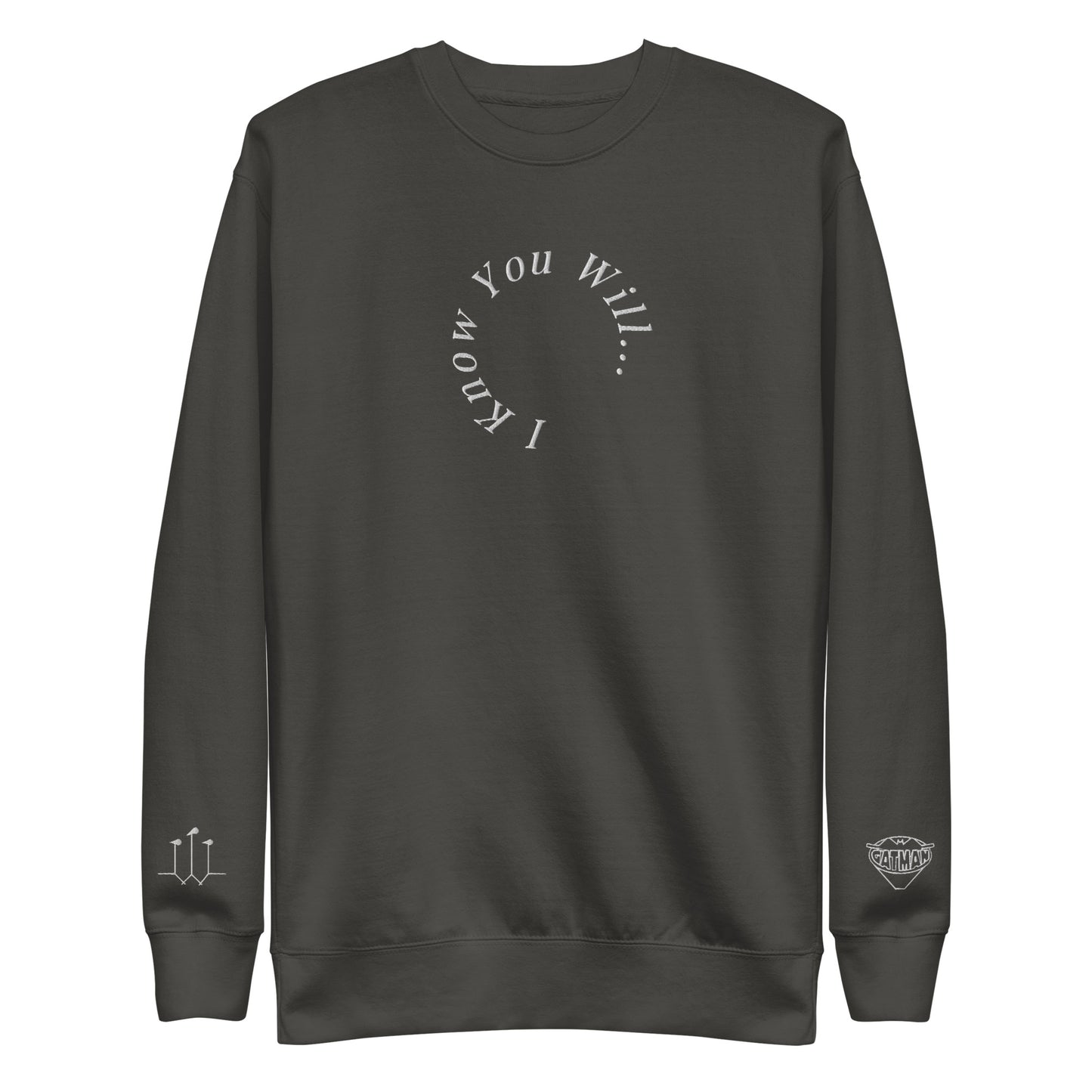 I Know You Will Crewneck